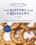 Reboul, Pierre;Van Melle, Barbara :   Vom Kipferl zum Croissant.