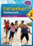 Ferienheft Mathematik – Fit ins neu Schuljahr – 2. Klasse MS/AHS