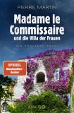Martin, Pierre :   Madame le Commissaire und die Villa der Frauen.